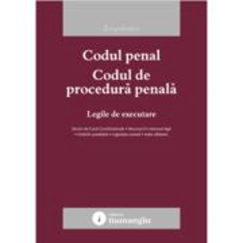 Codul penal. Codul de procedura penala. Legile de executare. Actualizat la 20 ianuarie 2026
