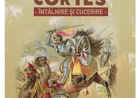 Hernán Cortés. Intalnire si cucerire