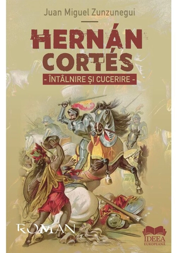 Hernán Cortés. Intalnire si cucerire