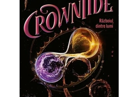 Crowntide. Razboiul dintre lumi. Seria Lightlark vol. 4