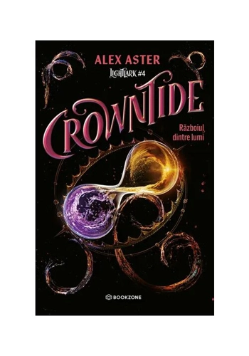 Crowntide. Razboiul dintre lumi. Seria Lightlark vol. 4