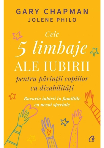 Cele cinci limbaje ale iubirii pentru parintii copiilor cu dizabilitati