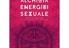 Alchimia energiei sexuale