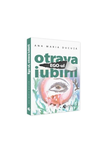 Ego-ul, Otrava Iubirii