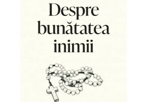Despre bunatatea inimii
