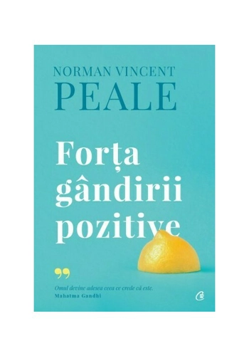 Forta gandirii pozitive. Editie de colectie