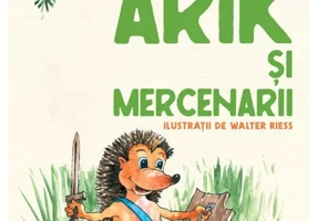 Arik şi mercenarii. Serie de autor Ioana Nicolaie