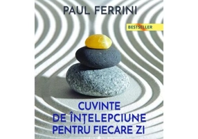 Cuvinte de intelepciune pentru fiecare zi