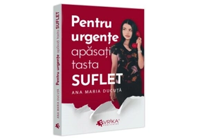 Pentru urgente, apasati tasta „SUFLET”