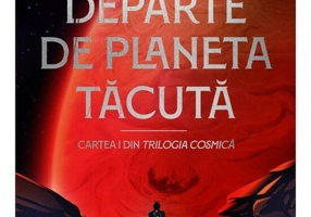 Trilogia Cosmica #1. Departe de Planeta Tacuta
