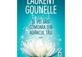 Si vei gasi comoara din adancul tau