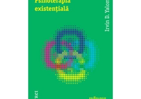 Psihoterapia existentiala - Irvin D. Yalom