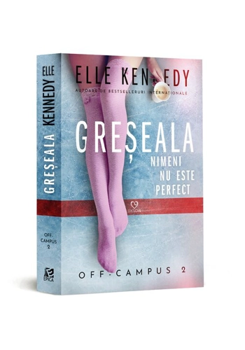 Greseala. Seria Off-Campus Vol. 2