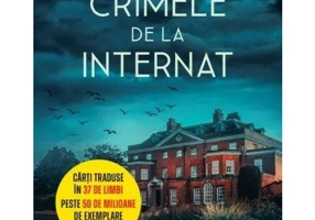 Crimele de la internat