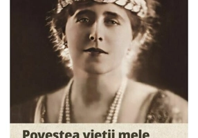 Povestea vietii mele. Capitole tarzii. Memorii regasite ale reginei Maria