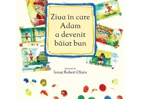 Ziua in care Adam a devenit baiat bun