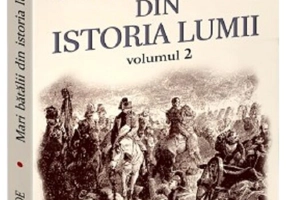 Mari batalii din istoria lumii, Vol.2