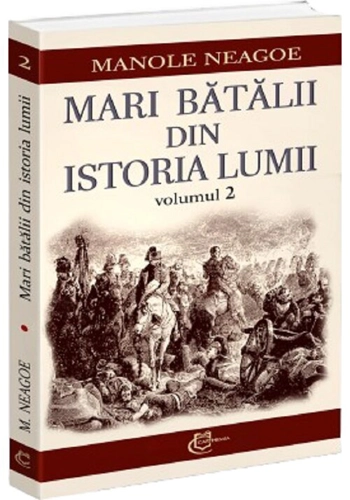 Mari batalii din istoria lumii, Vol.2