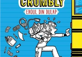 Eroul din dulap. Peripețiile lui Max Crumbly (Vol. 1)