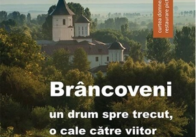 Brâncoveni: un drum spre trecut, o cale către viitor