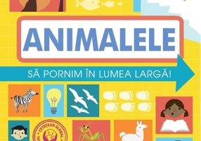 Geografica: animalele. Să pornim în lumea largă