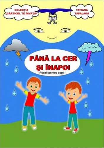 Până la cer și înapoi. Poezii pentru copii