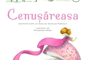 Cenușăreasa. Povești ilustrate