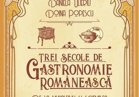 Trei secole de gastronomie românească
