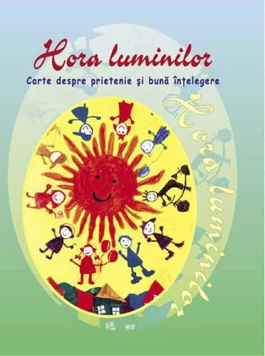 Hora luminilor. Carte despre prietenie și bună înțelegere