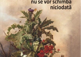 aceste lucruri care nu se vor schimba niciodată