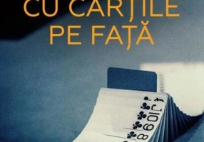 Cu cărţile pe faţă