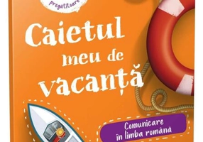 Comunicare în limba română - clasa pregătitoare. Caietul meu de vacanță