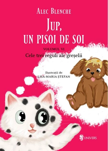 Cele trei reguli ale greșelii. Jup, un pisoi de soi (Vol. 6)