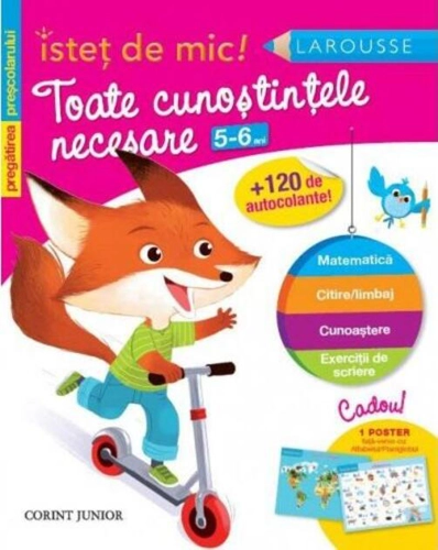 Toate cunoştinţele necesare (5-6 ani). Pregătirea preşcolarului. Isteţ de mic! (autocolante)
