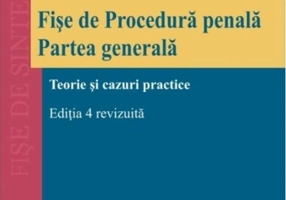 Fișe de Procedură penală. Partea generală