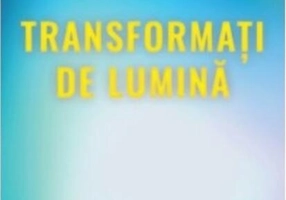 Transformați de lumină