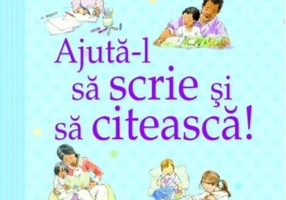 Ajută-l să scrie și să citească! Ghidurile Usborne pentru părinți