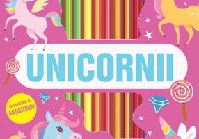 Unicornii - Desenăm și colorăm