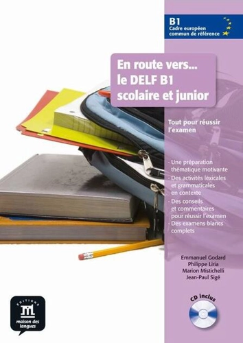 En route vers... le DELF B1 scolaire et junior - Tout pour réussir l'examen (B1)