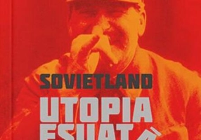 Sovietland (Vol.I) Utopia eșuată