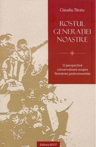 Rostul generației noastre