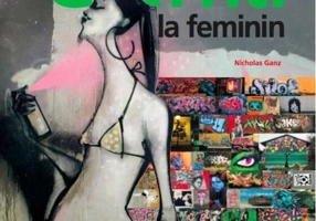 Graffiti la feminin. Graffiti și artă stradală de pe cinci continente
