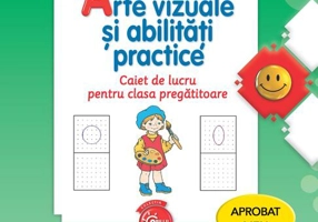 Arte vizuale și abilități practice. Caiet de lucru pentru clasa pregătitoare