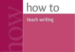 How to Teach Writing