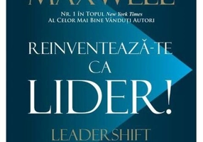 Reinventează-te ca lider! 11 schimbări esențiale pe care orice lider trebuie sa le facă