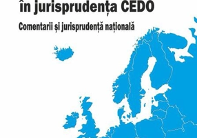 Conflicte de muncă în jurisprudența CEDO. Comentarii și jurisprudență națională