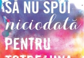 Să nu spui niciodată pentru totdeauna