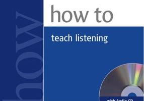 How To Teach Listening (with Audio CD)