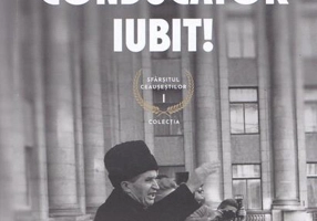 Te iau la pietre conducător iubit. Sfârșitul Ceaușeștilor (Vol. 1)