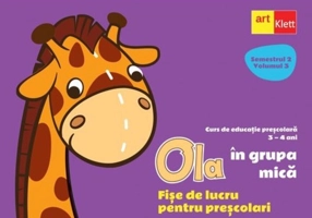 OLA în grupa mică. Fișe de lucru pentru preșcolari (3-4 ani). Semestrul 2. Vol. 3